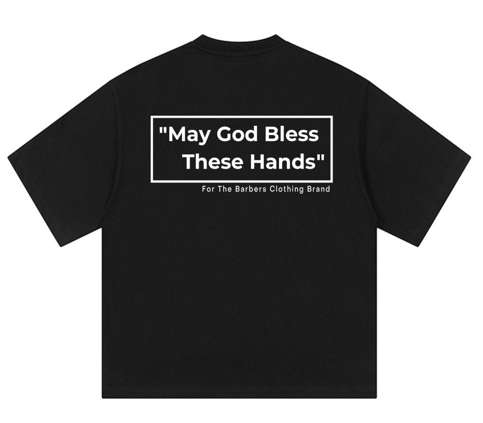 "MAY GOD BLESS THESE HANDS" Oversized Tee