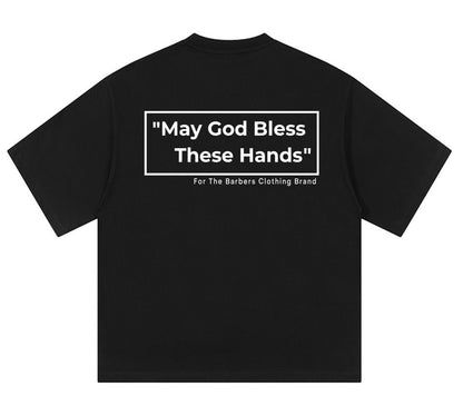 "MAY GOD BLESS THESE HANDS" Oversized Tee