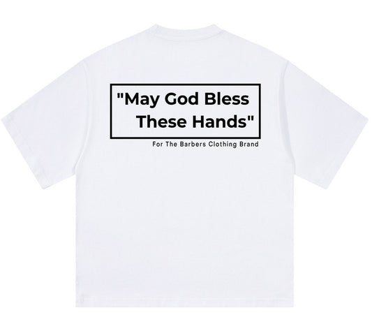 "MAY GOD BLESS THESE HANDS" Oversized Tee